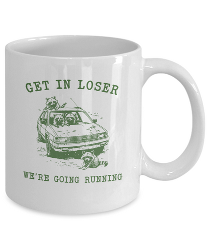 Get In Loser Mug