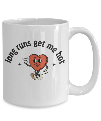 Long Runs Get Me Hot Mug