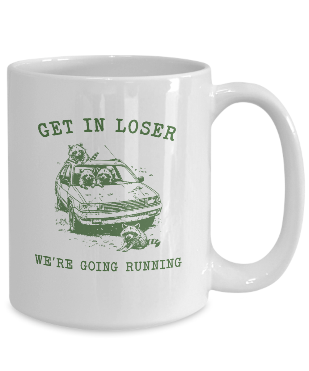 Get In Loser Mug