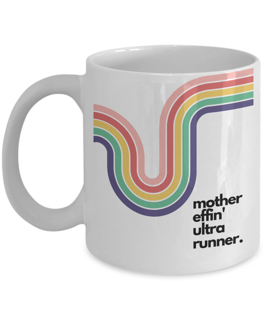 Mother Effin' Ultra Runner