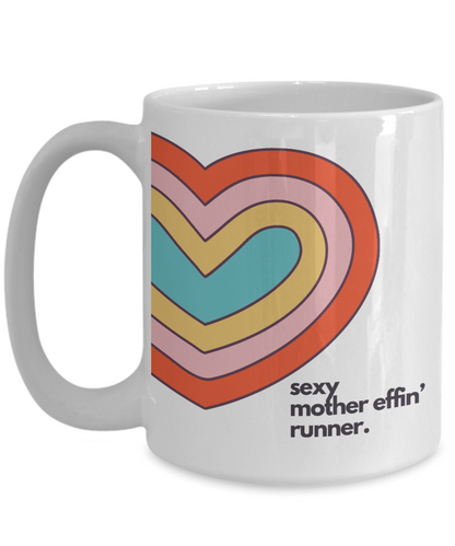 Sexy Mother Effin' Runner Mug