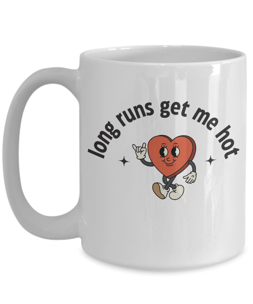 Long Runs Get Me Hot Mug