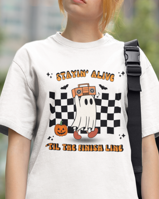 Staying Alive 'Til the Finish- Relaxed Fit Premium Tee