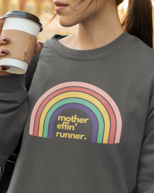 Mother Effin' Runner with Retro Rainbow Sweatshirt